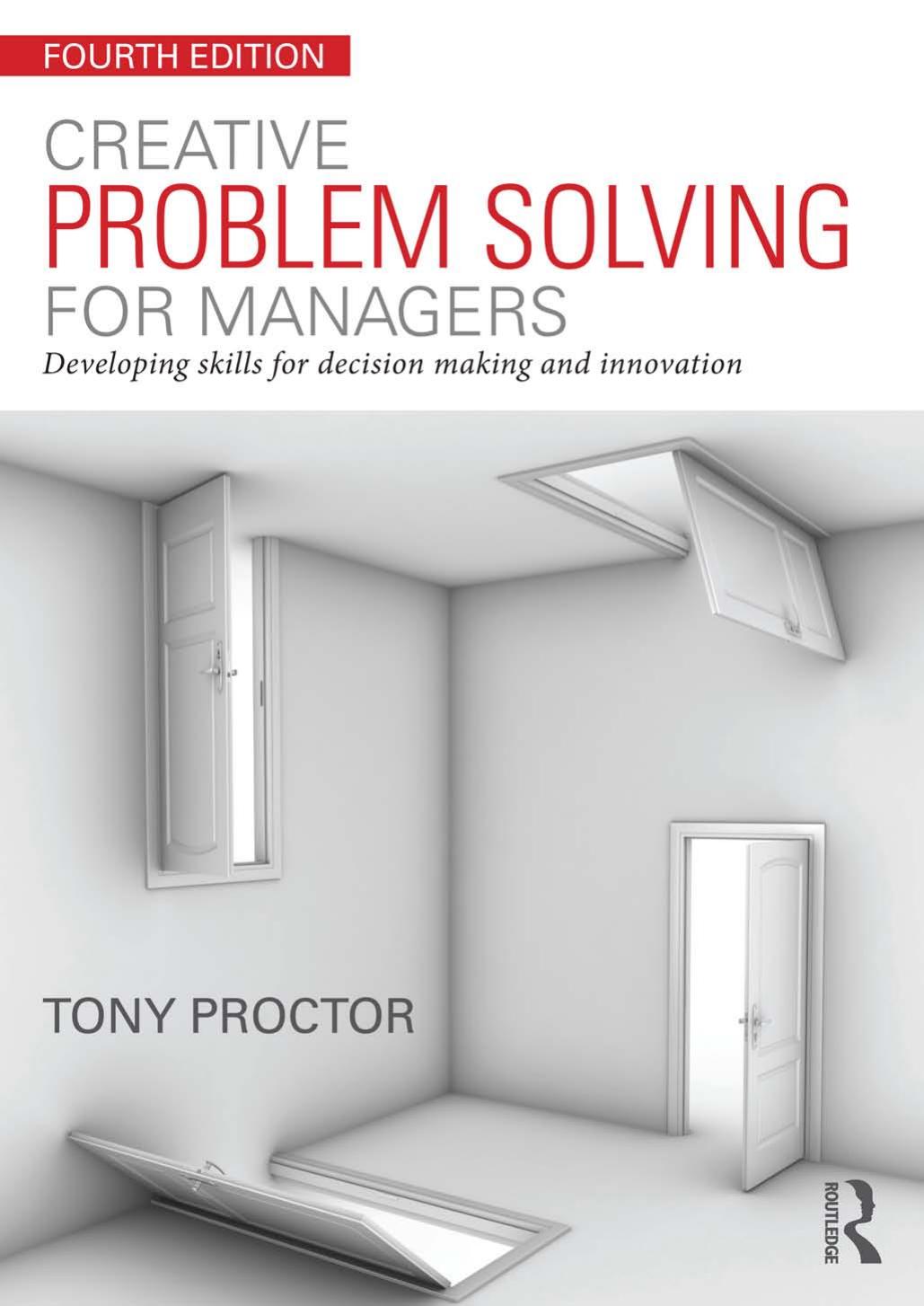 Creative Problem Solving for Managers: Developing Skills for Decision Making and Innovation (repost) by Unknow
