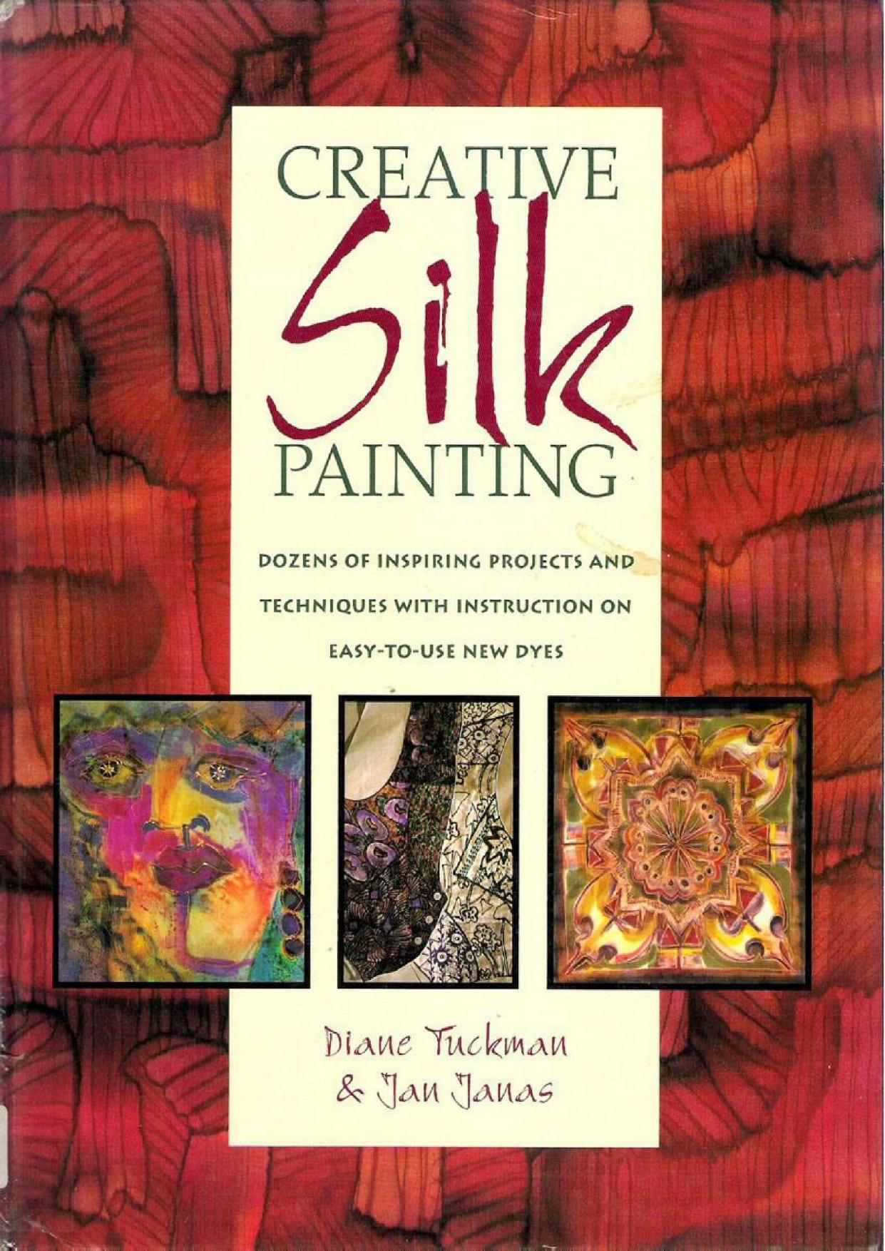 Creative Silk Painting by Diane Tuckman Jan Janas