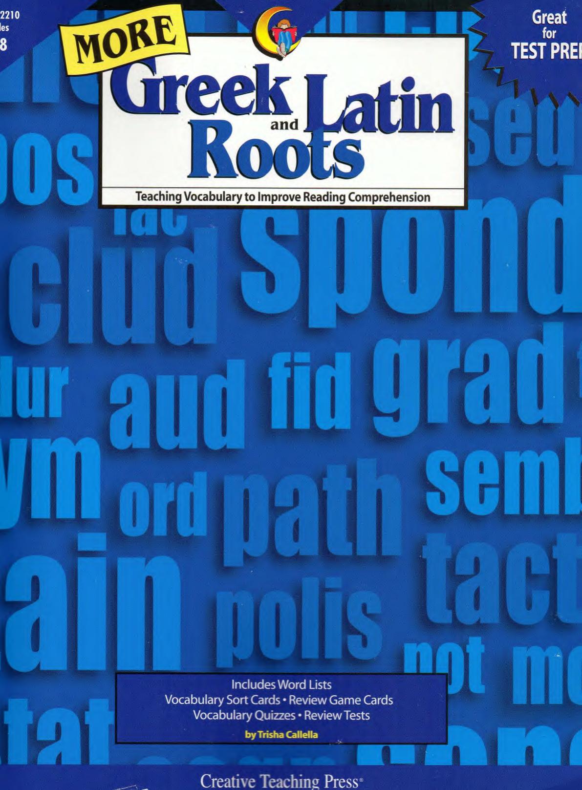Creative Teaching Press More Greek and Latin Roots Book by Trisha Callella