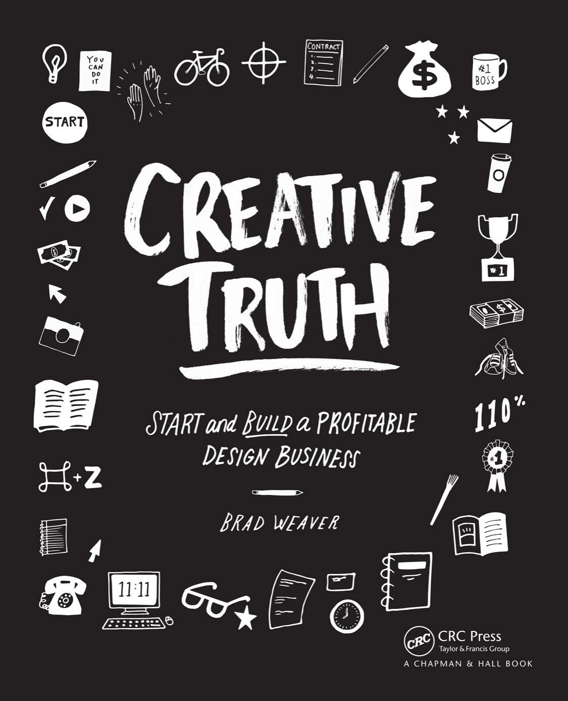 Creative Truth : Start & Build a Profitable Design Business by Unknow