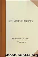 Creative Unity by Rabindranath Tagore