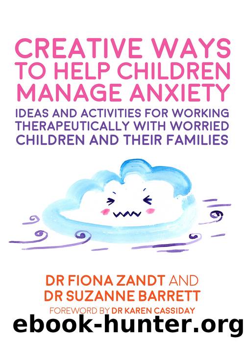 Creative Ways to Help Children Manage Anxiety by Fiona Zandt