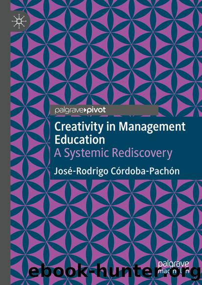 Creativity in Management Education by José-Rodrigo Córdoba-Pachón