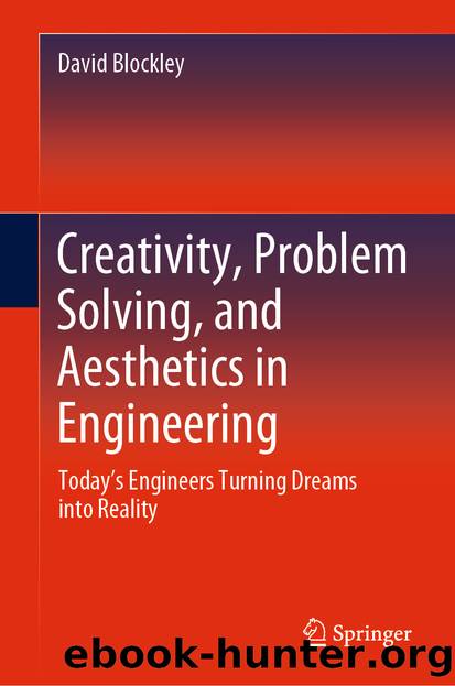 Creativity, Problem Solving, and Aesthetics in Engineering by David Blockley