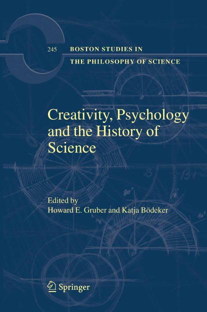 Creativity, Psychology and the History of Science by H. Gruber K. Bodeker