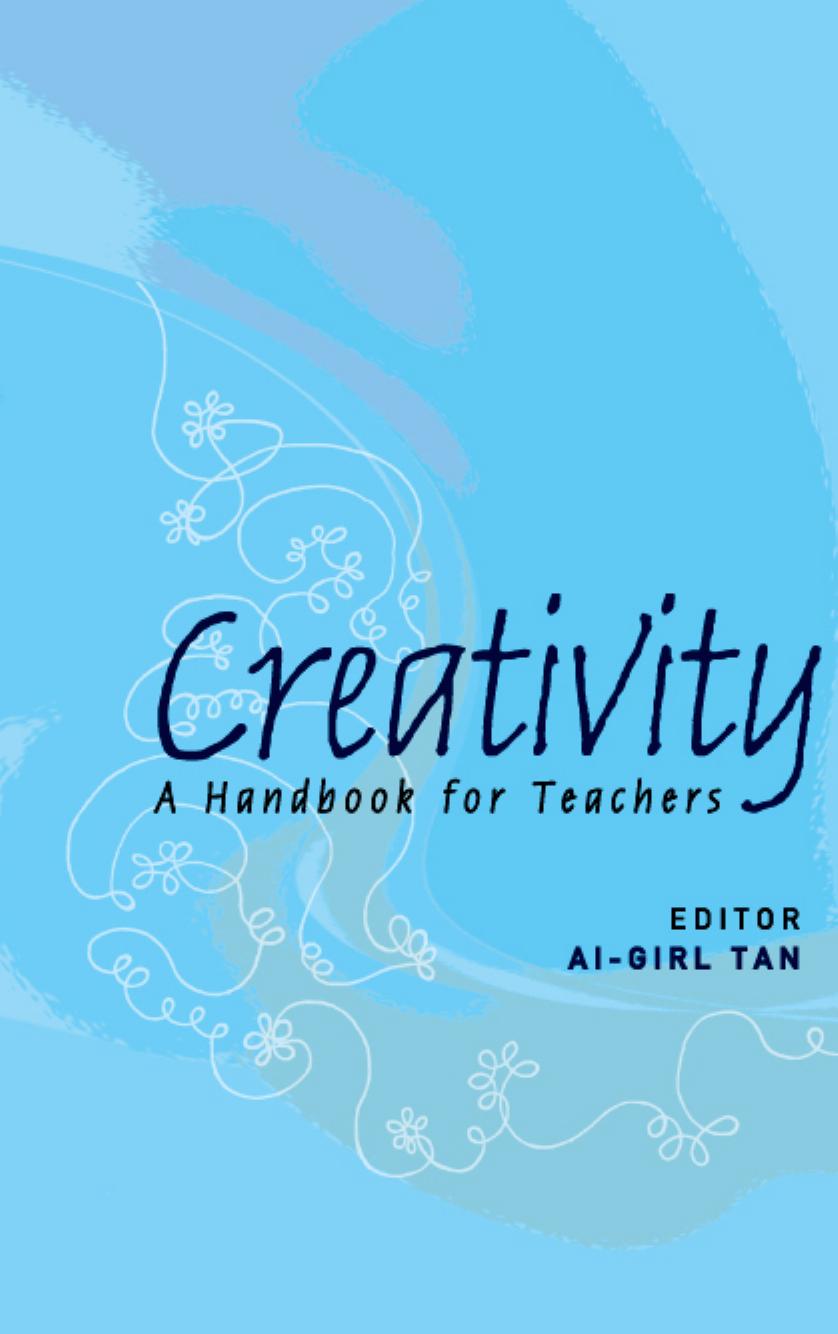 Creativity: A Handbook for Teachers by Ai-girl Tan