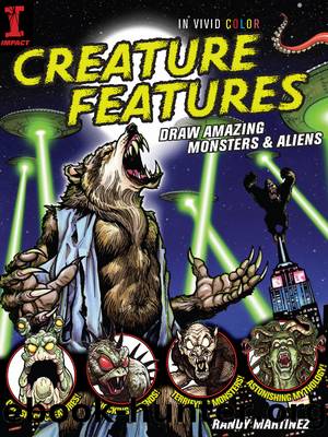 Creature Features by Randy Martinez