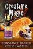 Creature Magic (Tabby Kitten Mystery Book 2) by Constance Barker & Corrine Winters