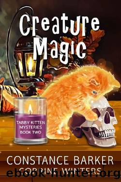 Creature Magic (Tabby Kitten Mystery Series Book 2) by Constance Barker & Corrine Winters