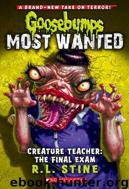 Creature Teacher: The Final Exam by R.L. Stine