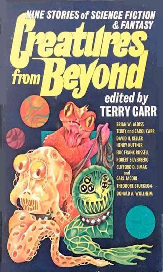 Creatures from Beyond - Nine Stories of Science Fiction & Fantasy (1975) by Terry Carr (Ed.)