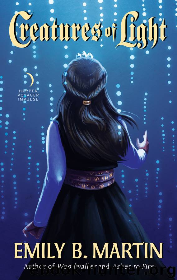 Creatures of Light, Book 3 by Emily B. Martin