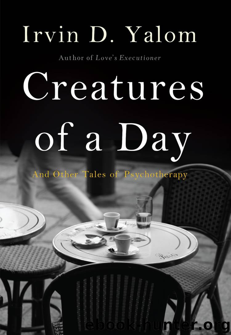 Creatures of a Day by Irvin D. Yalom