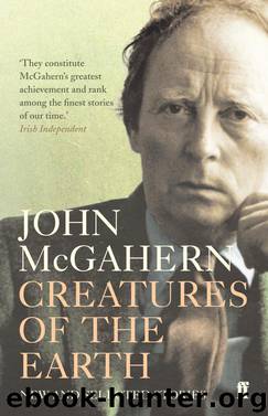 Creatures of the Earth by John McGahern
