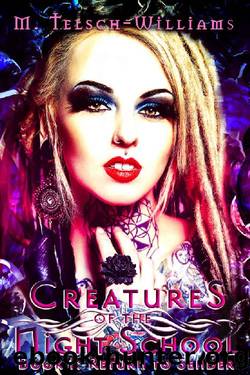 Creatures of the Night School: Book One: Return to Sender by M. Telsch-Williams
