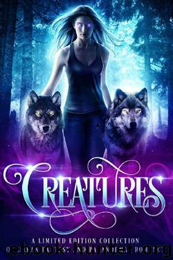 Creatures: a Limited Edition Collection of Urban Fantasy and Paranormal Romance by unknow