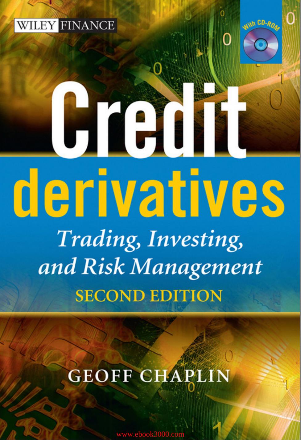 Credit Derivatives: Trading, Investing,and Risk Management, 2nd Edition by Unknow