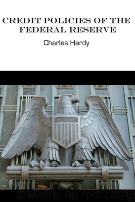 Credit Policies of the Federal Reserve by Charles Hardy