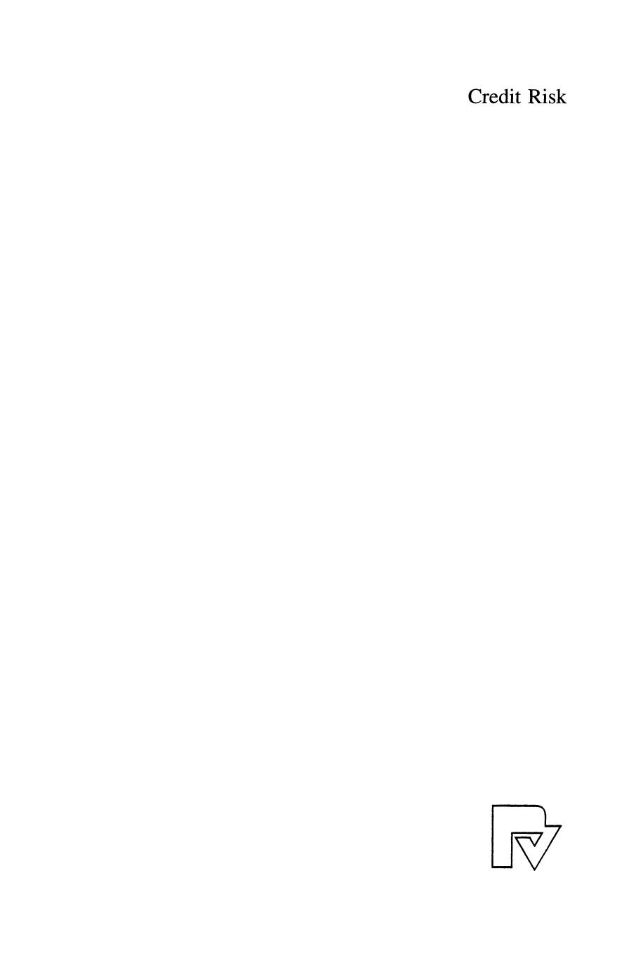 Credit Risk: Measurement, Evaluation and Management by unknow