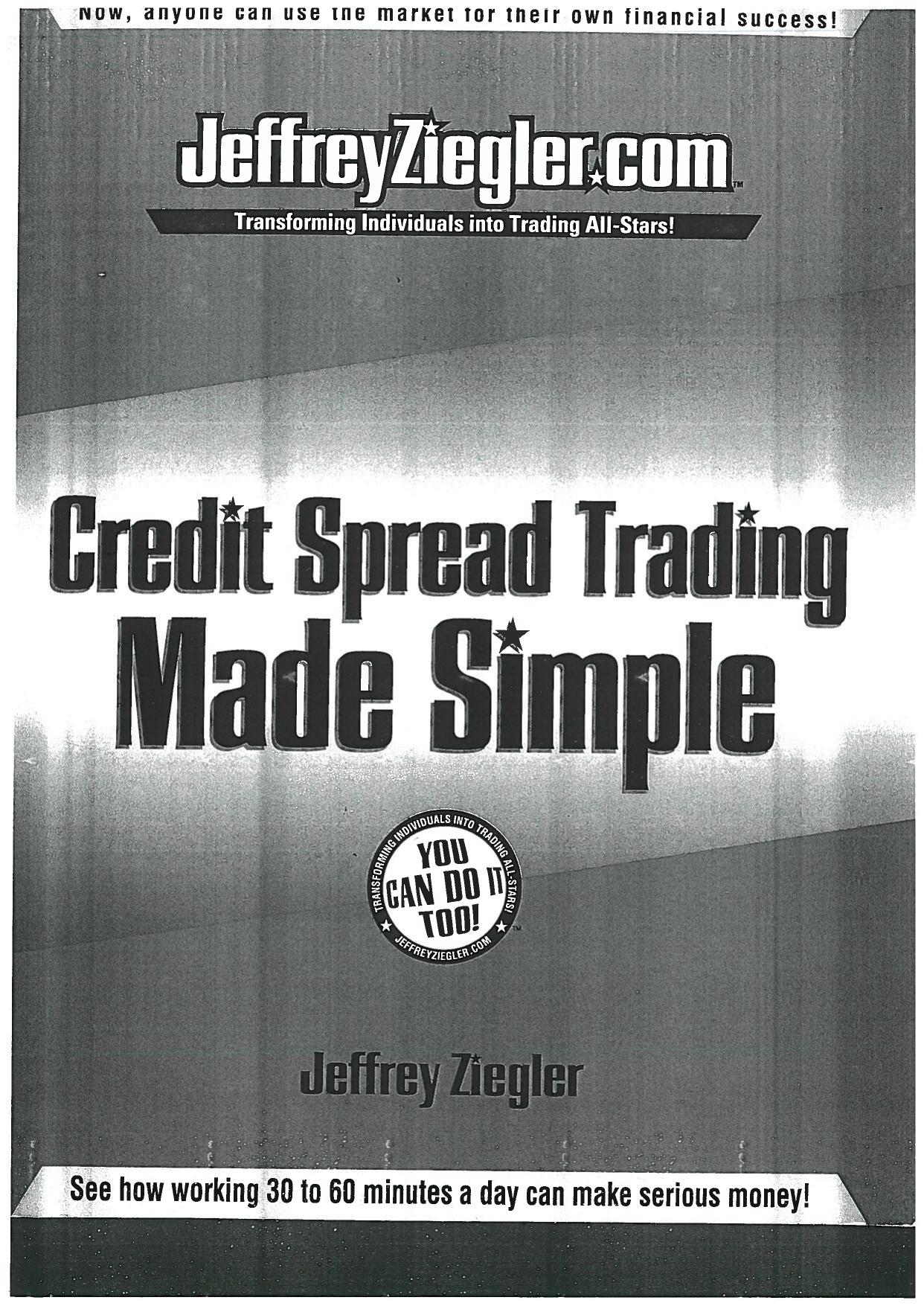 Credit Spread Trading Made Simple - 7 Proven Steps for Option Trading Success by Jeffrey Ziegler