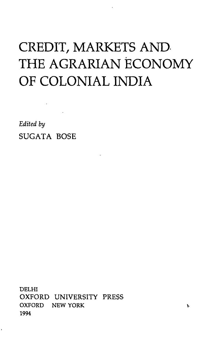 Credit, Markets and the Agrarian Economy of Colonial India by Sugata Bose