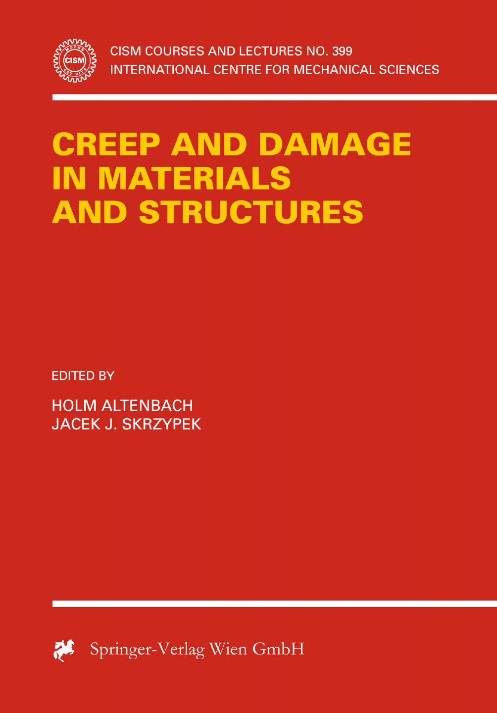 Creep and Damage in Materials and Structures by Holm Altenbach Jacek J. Skrzypek (eds.)