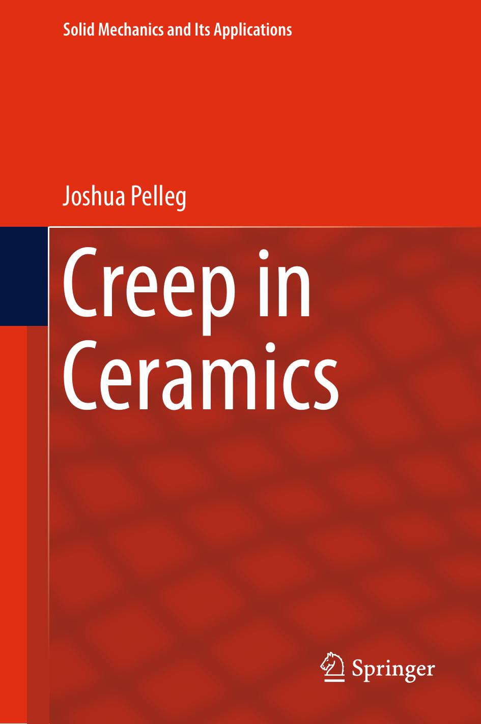 Creep in Ceramics (Solid Mechanics and Its Applications) by Unknow