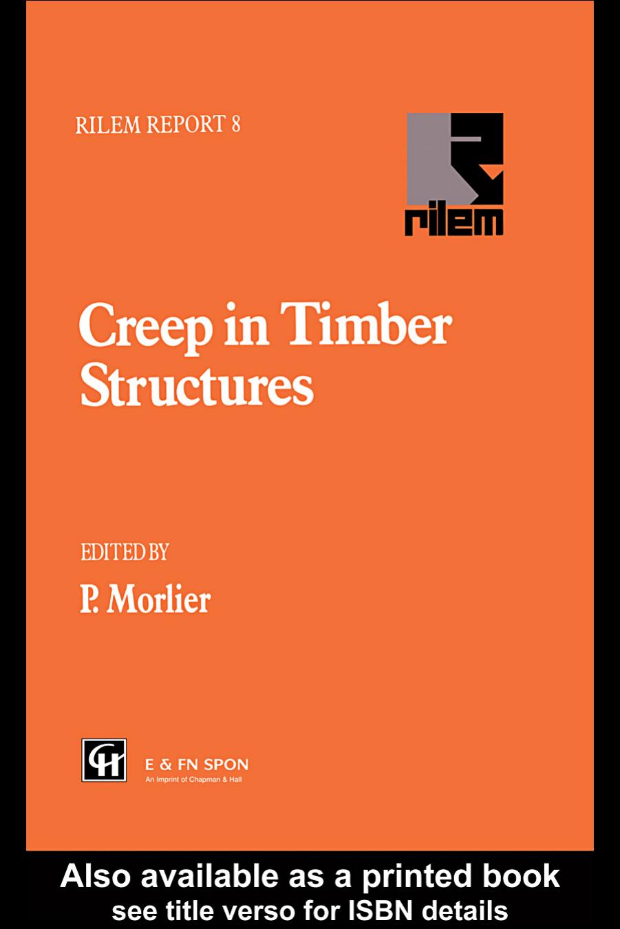 Creep in timber structures : report of RILEM Technical Committee 112-TSC by Morlier P