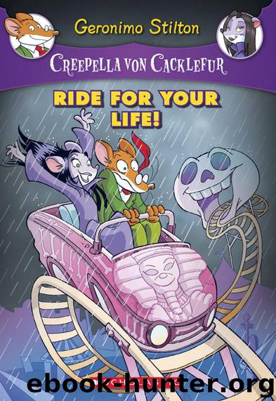 Creepella Von Cacklefur #6: Ride for Your Life! by Geronimo Stilton