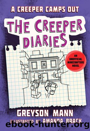 Creeper Camps Out by Greyson Mann