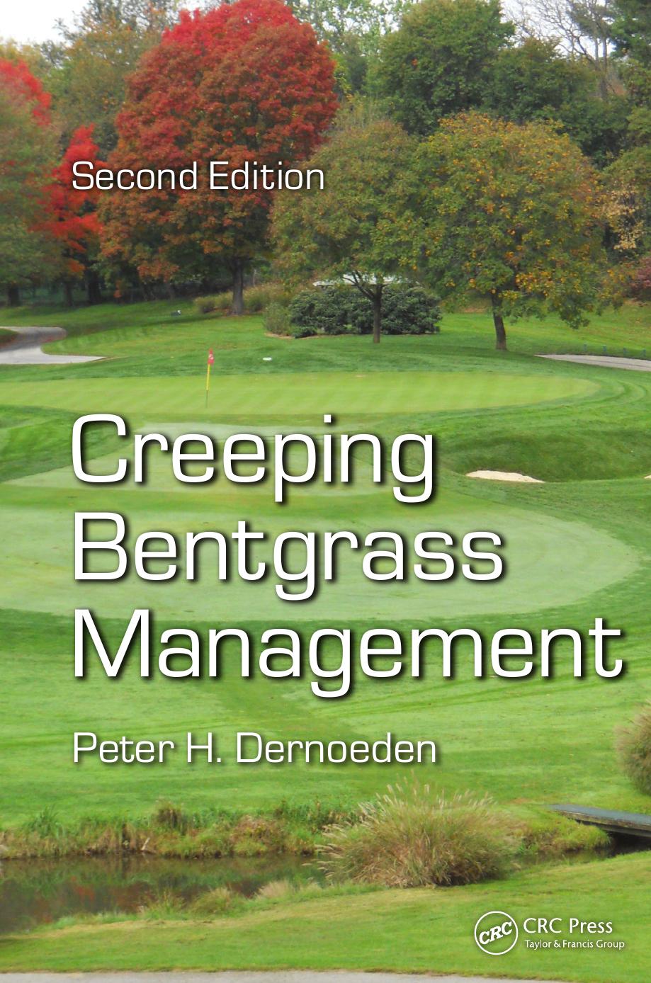 Creeping Bentgrass Management, Second Edition by Dernoeden Peter H