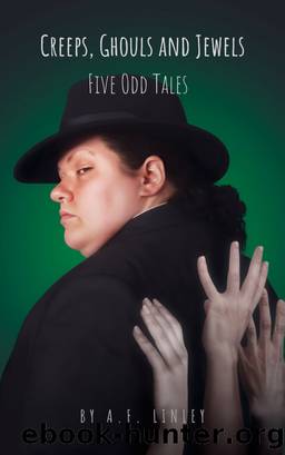 Creeps, Ghouls and Jewels by AF Linley