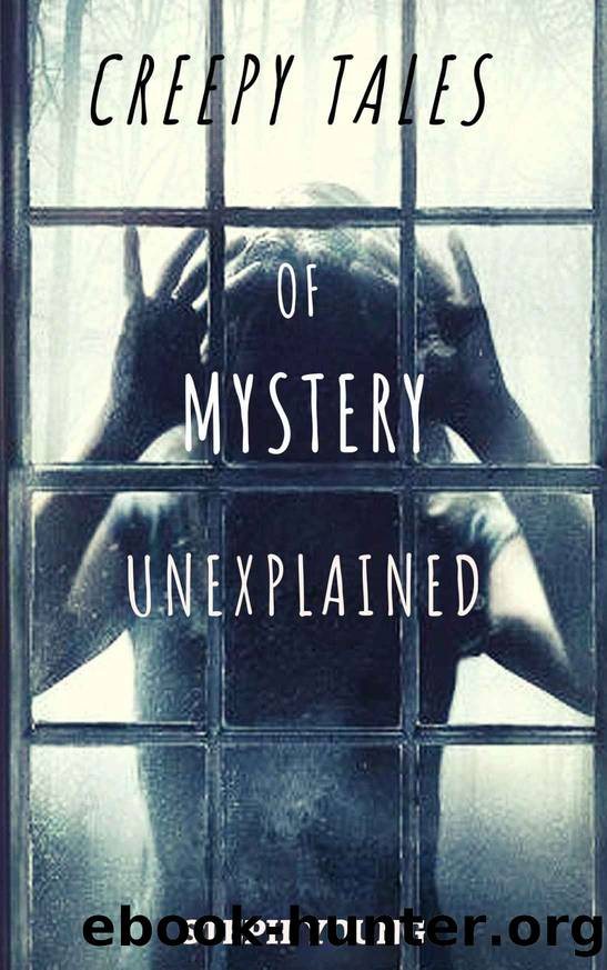 Creepy Tales of Mystery Unexplained : Unexplained Disappearances, Mysterious Deaths, & the cryptic clues left behind by Steph Young & Stephen Young & Tales of Mystery Unexplained Podcast