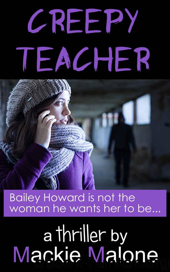 Creepy Teacher: A Psychological Thriller by Malone Mackie