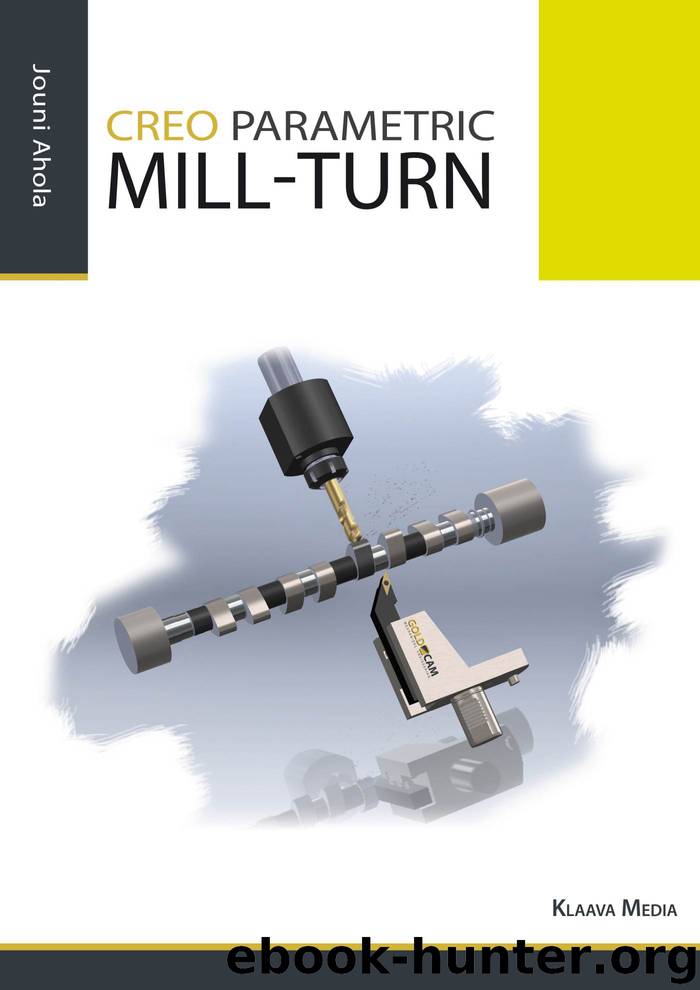 Creo Parametric Mill-Turn by Jouni Ahola