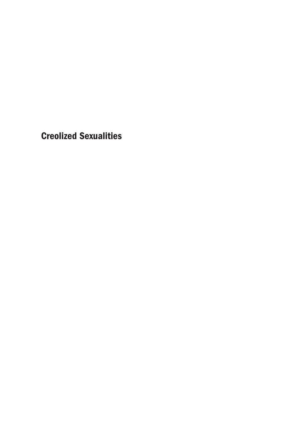 Creolized Sexualities: Undoing Heteronormativity in the Literary Imagination of the Anglo-Caribbean by Alison Donnell