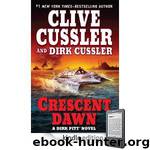 Crescent Dawn - Dirk Pitt Book 21 by Clive Cussler; Dirk Cussler