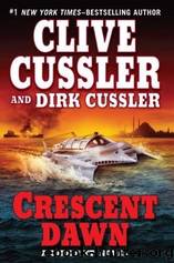 Crescent Dawn by Cussler Clive & Cussler Dirk
