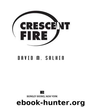Crescent Fire by David M. Salkin