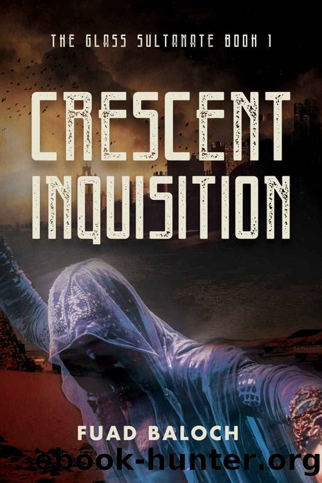 Crescent Inquisition by Fuad Baloch