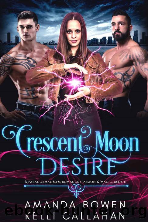 Crescent Moon Desire_A Paranormal MFM Romance by Amanda Bowen & Kelli Callahan