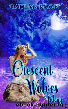 Crescent Wolves Trilogy by Cate Maroon