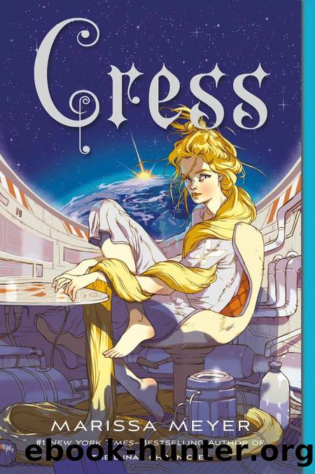 Cress (The Lunar Chronicles Book 3) by Marissa Meyer