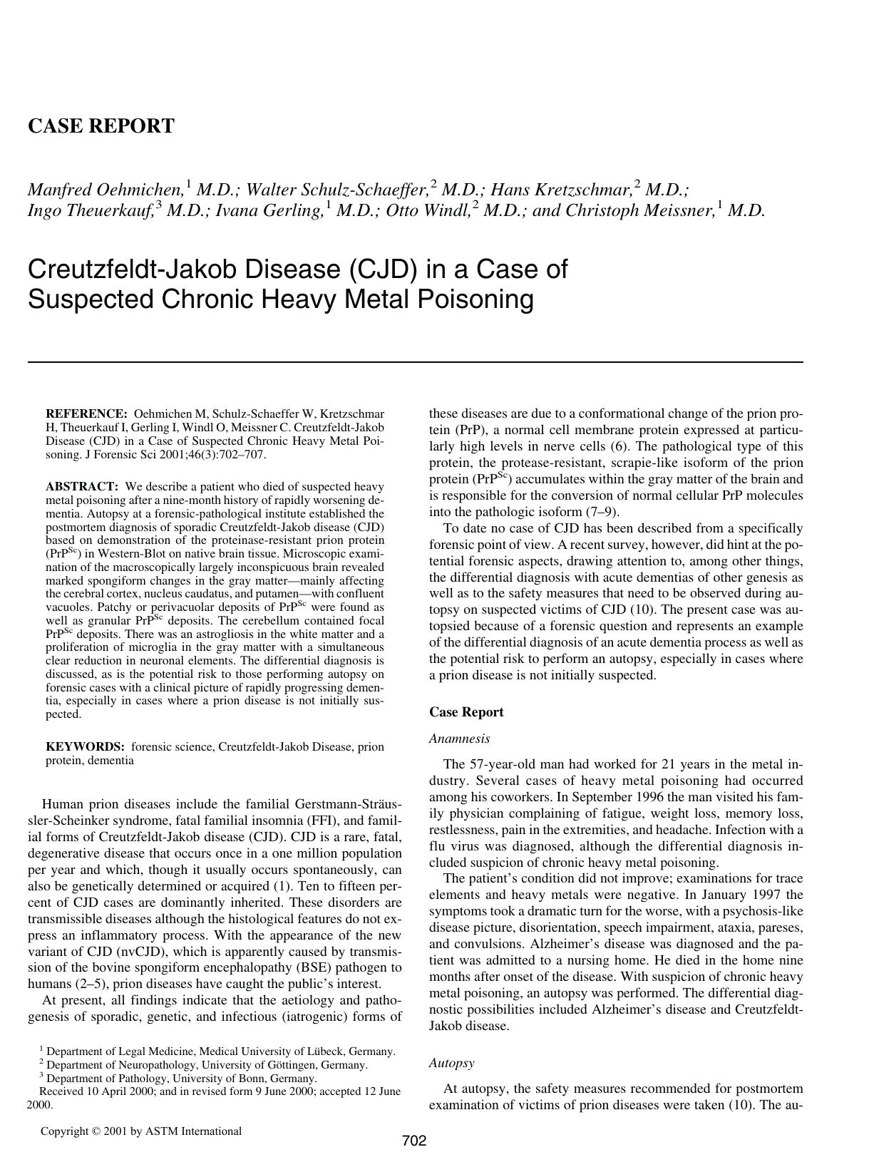 Creutzfeldt-Jakob disease (CJD) in a case of suspected chronic heavy metal poisoning by Oehmichen M Schulz-Schaeffer W Kretzschmar H Theuerkauf I Gerling I Windl O Meissner C