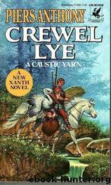 Crewel Lye: A Caustic Yarn by Piers Anthony