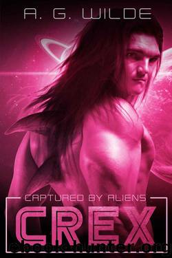 Crex: Alien Abduction Romance (Captured By Aliens Book 2) by A. G. Wilde