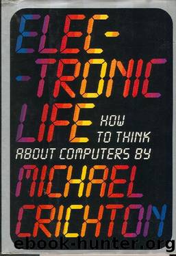 Crichton, Michael - Electronic Life by Crichton Michael