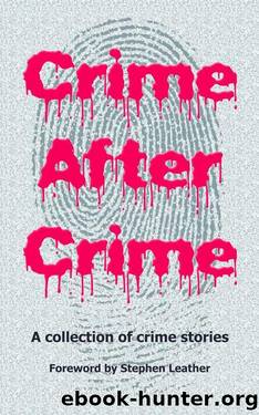 Crime After Crime by Debz Hobbs-Wyatt & Stephen Puleston