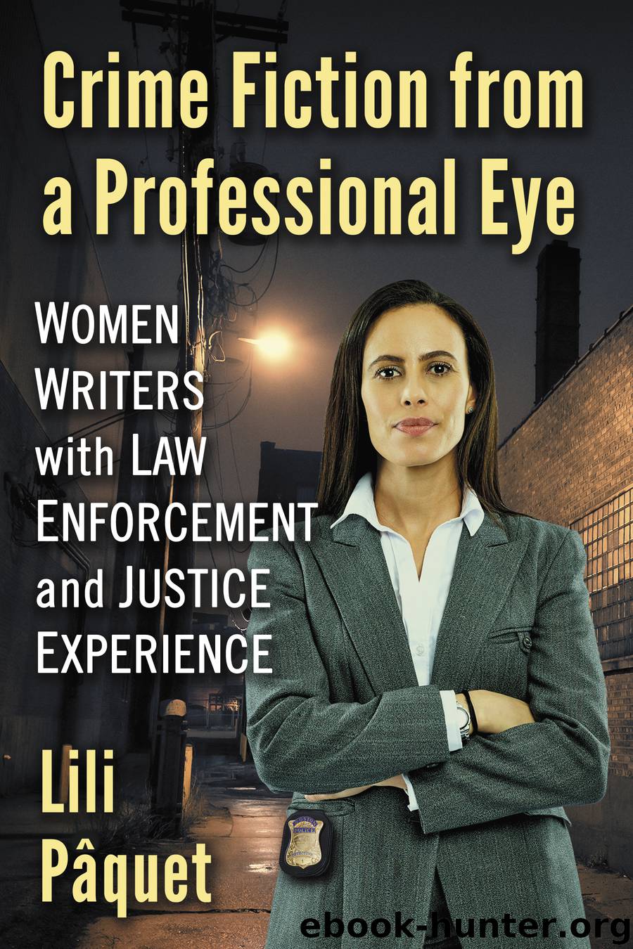 Crime Fiction from a Professional Eye by Lili Pâquet