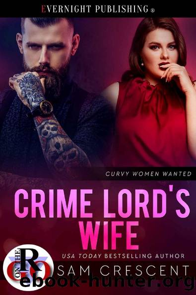 Crime Lord's Wife (Curvy Women Wanted) by Sam Crescent